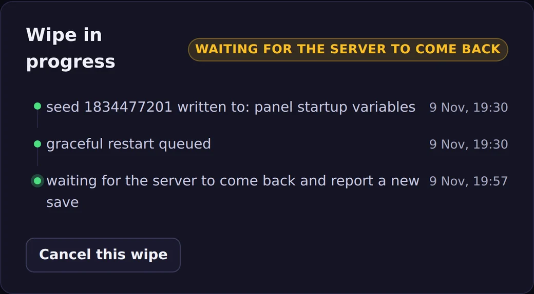 A wipe in progress, waiting for the server to come back and report a new save.